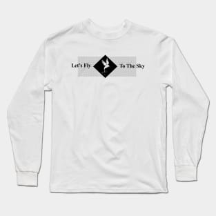 Let's fly to the sky Long Sleeve T-Shirt